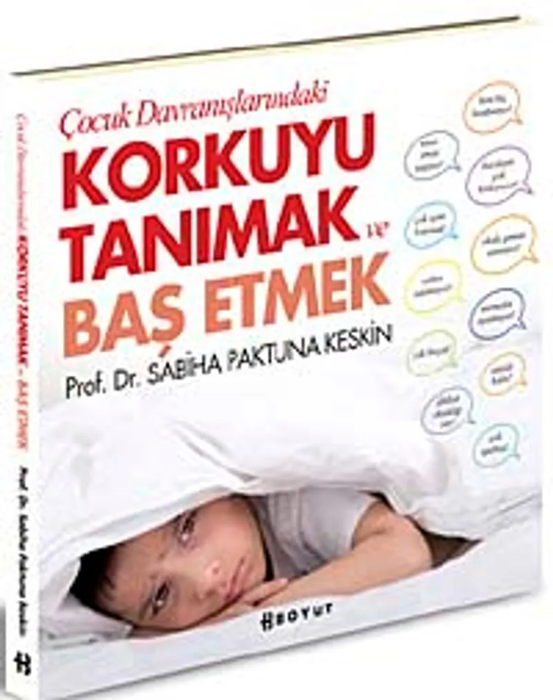 Çocuk Davranışlarındaki Korkuyu Tanımak ve Başetmek