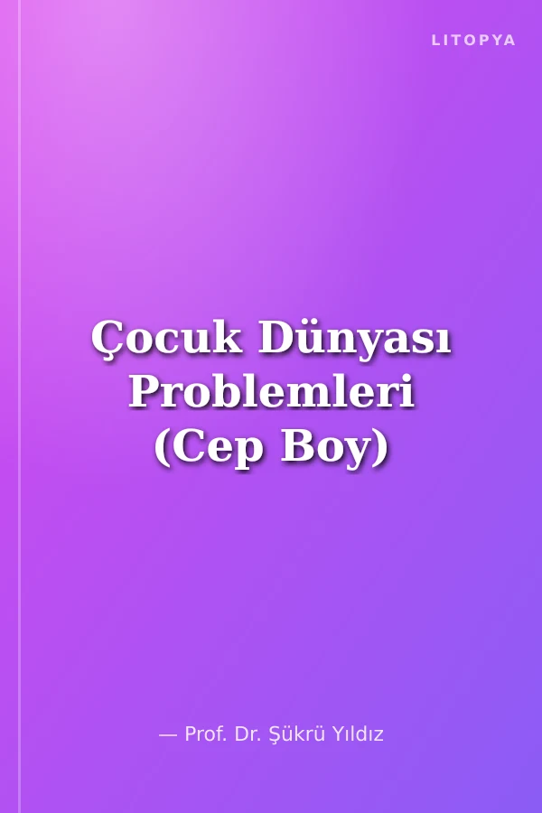 Çocuk Dünyası Problemleri (Cep Boy)