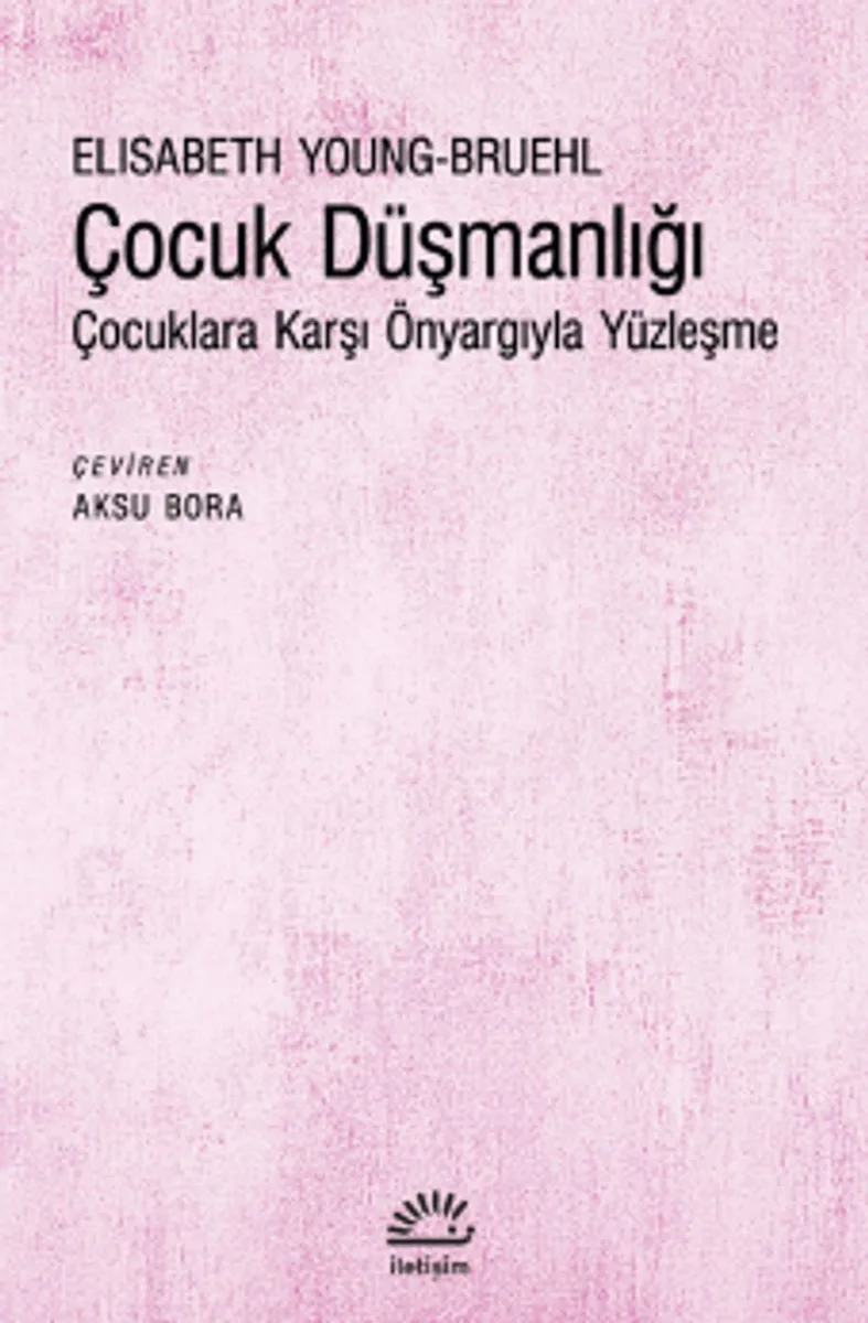 Çocuk Düşmanlığı Çocuklara Karşı Önyargıyla Yüzleşme