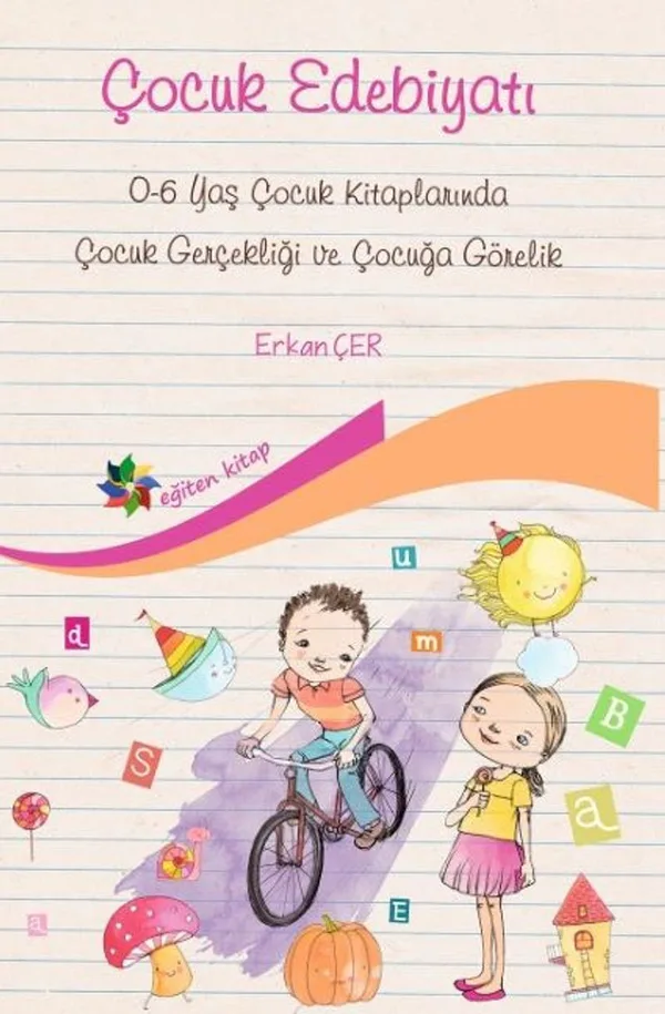 Çocuk Edebiyatı Çocuk Gerçekliği ve Çocuğa Görelik