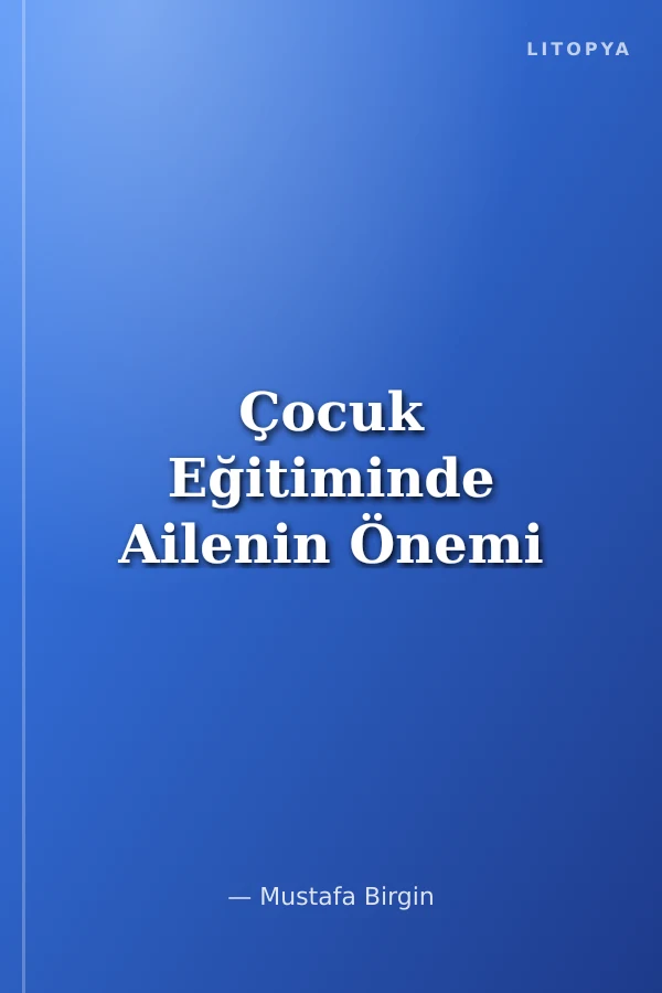 Çocuk Eğitiminde Ailenin Önemi