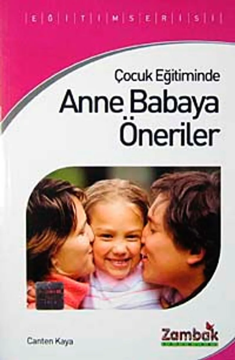 Çocuk Eğitiminde Anne Babaya Öneriler