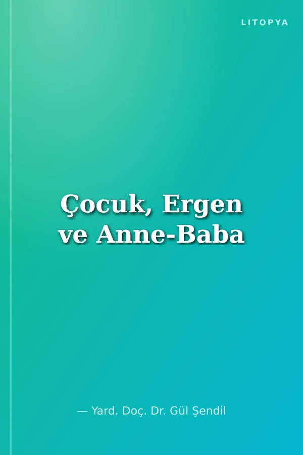 Çocuk, Ergen ve Anne-Baba
