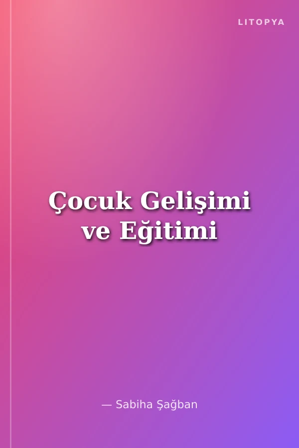 Çocuk Gelişimi ve Eğitimi