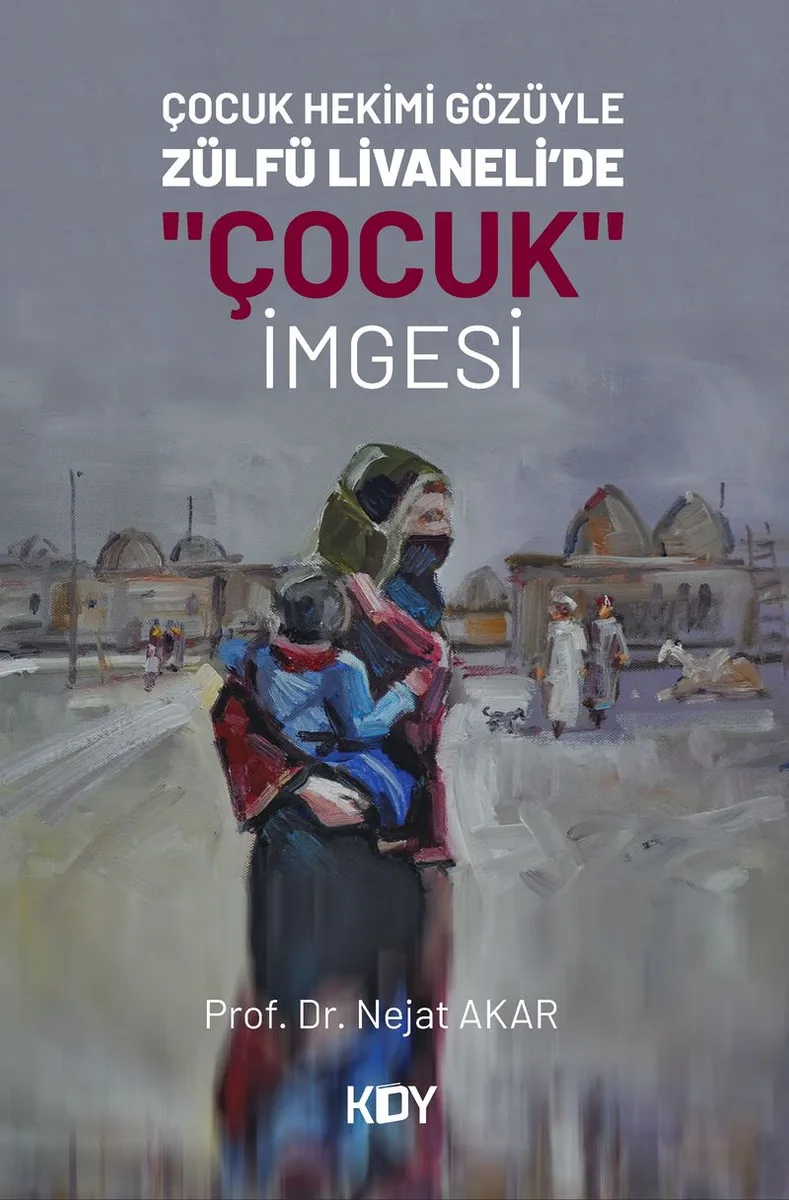 Çocuk Hekimi Gözüyle Zülfü Livaneli'de "Çocuk" İmgesi
