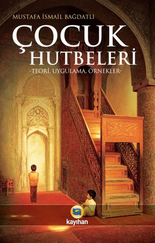 Çocuk Hutbeleri Teori-Uygulama-Örnekler