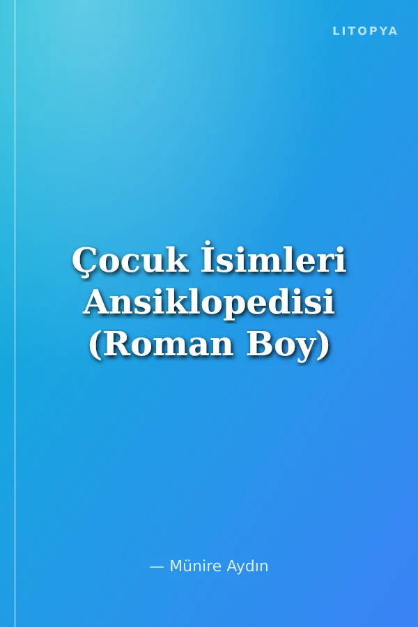 Çocuk İsimleri Ansiklopedisi (Roman Boy)