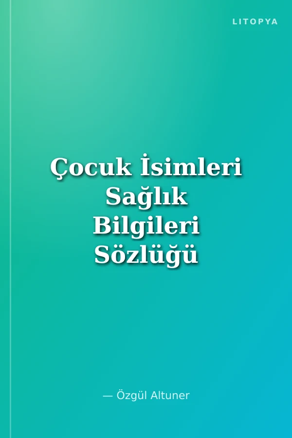 Çocuk İsimleri Sağlık Bilgileri Sözlüğü - Aylara Göre Gebelik