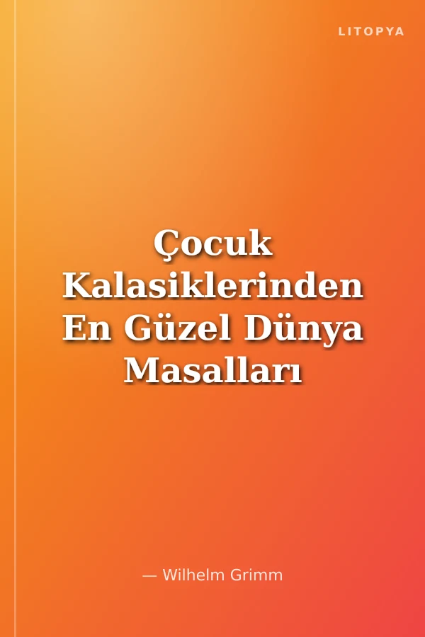 Çocuk Kalasiklerinden En Güzel Dünya Masalları - Renkli