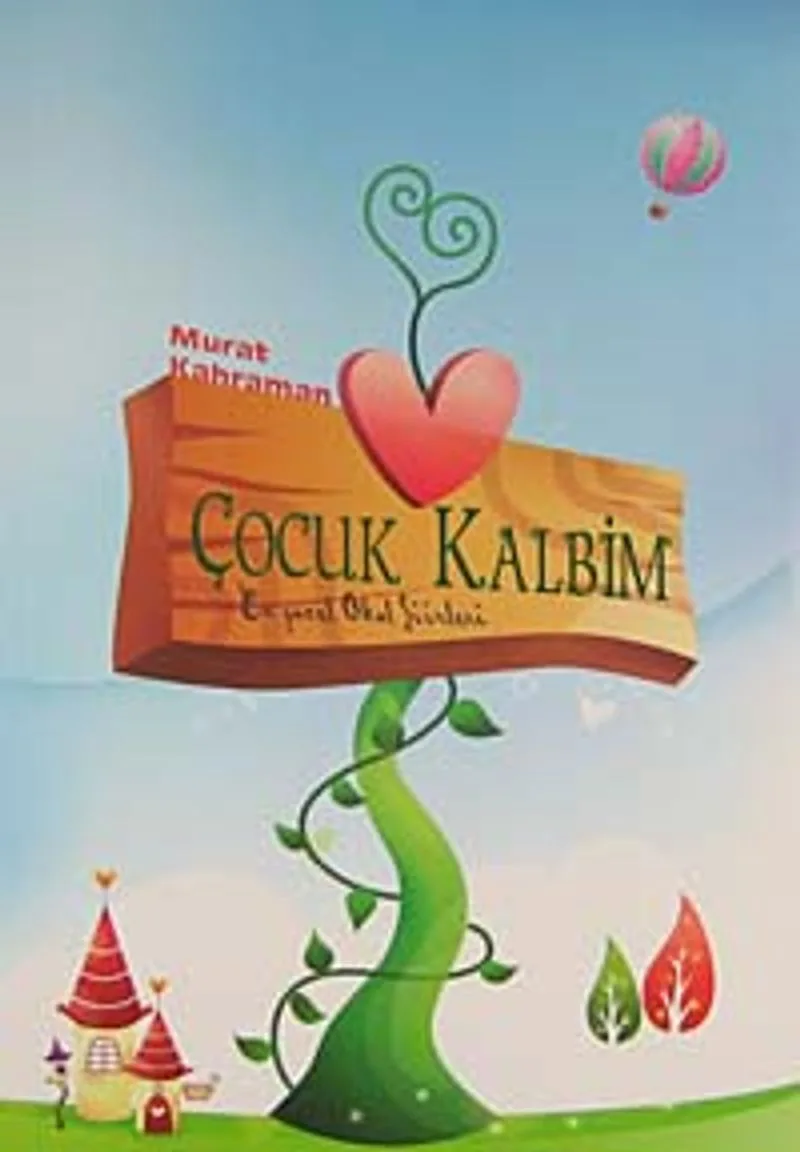 Çocuk Kalbim En Güzel Okul Şiirleri