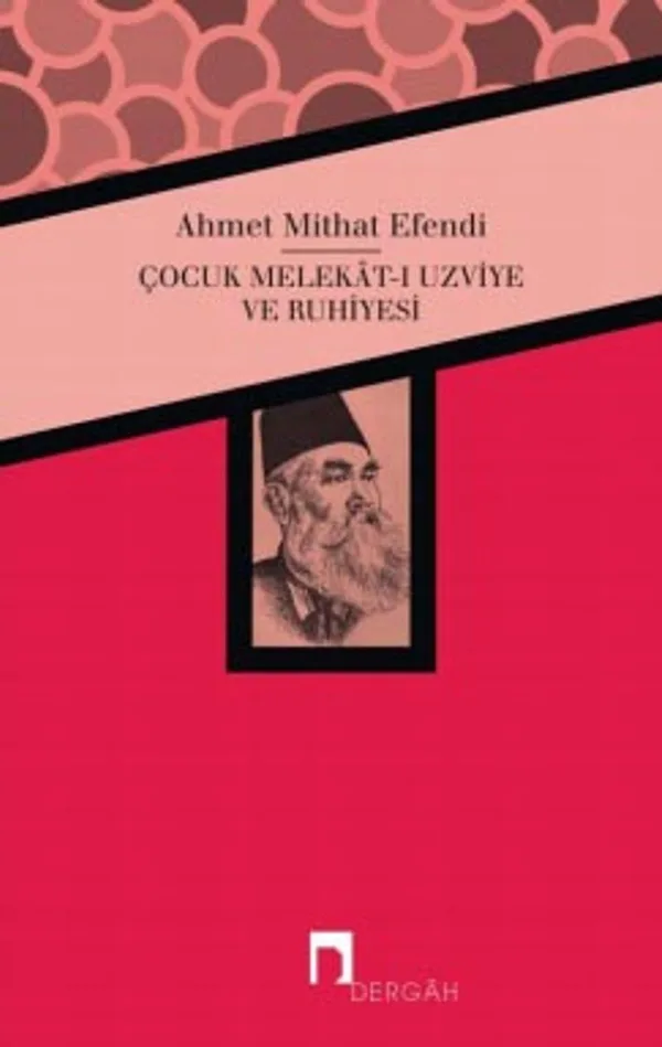 Çocuk Melekat-ı Uzviye ve Ruhiyesi