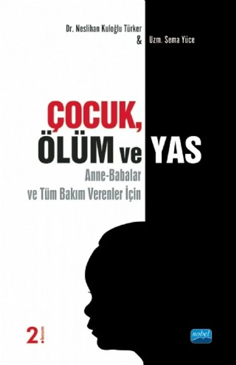 Çocuk, Ölüm ve Yas Anne-Babalar ve Tüm Bakım Verenler İçin
