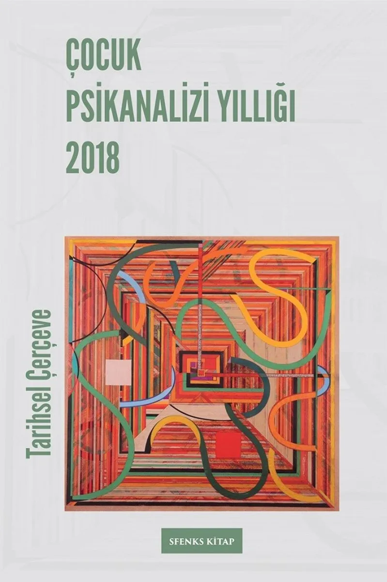 Çocuk Psikanalizi Yıllığı 2018: Tarihsel Çerçeve
