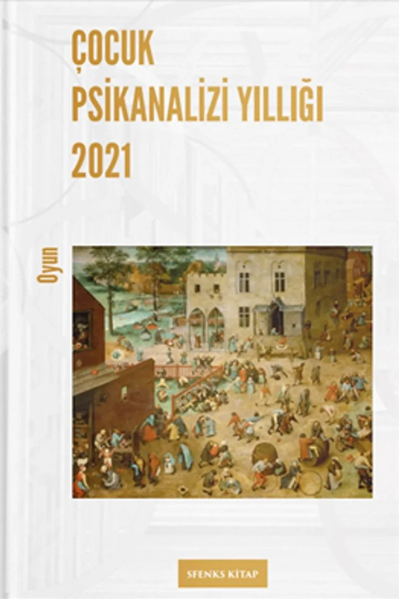 Çocuk Psikanalizi Yıllığı 2021: Oyun
