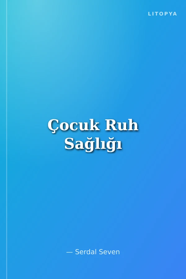 Çocuk Ruh Sağlığı
