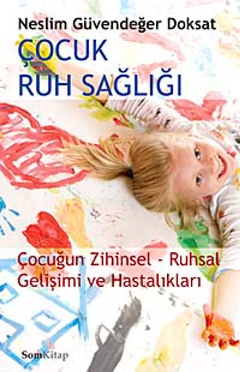 Çocuk Ruh Salığı Çocuğun Zihinsel-Ruhsal Gelişimi ve Hastalıkları