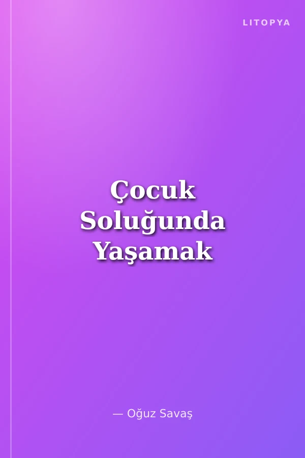 Çocuk Soluğunda Yaşamak