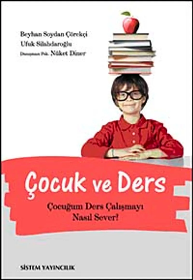 Çocuk ve Ders Çocuğum Ders Çalışmayı Nasıl Sever?