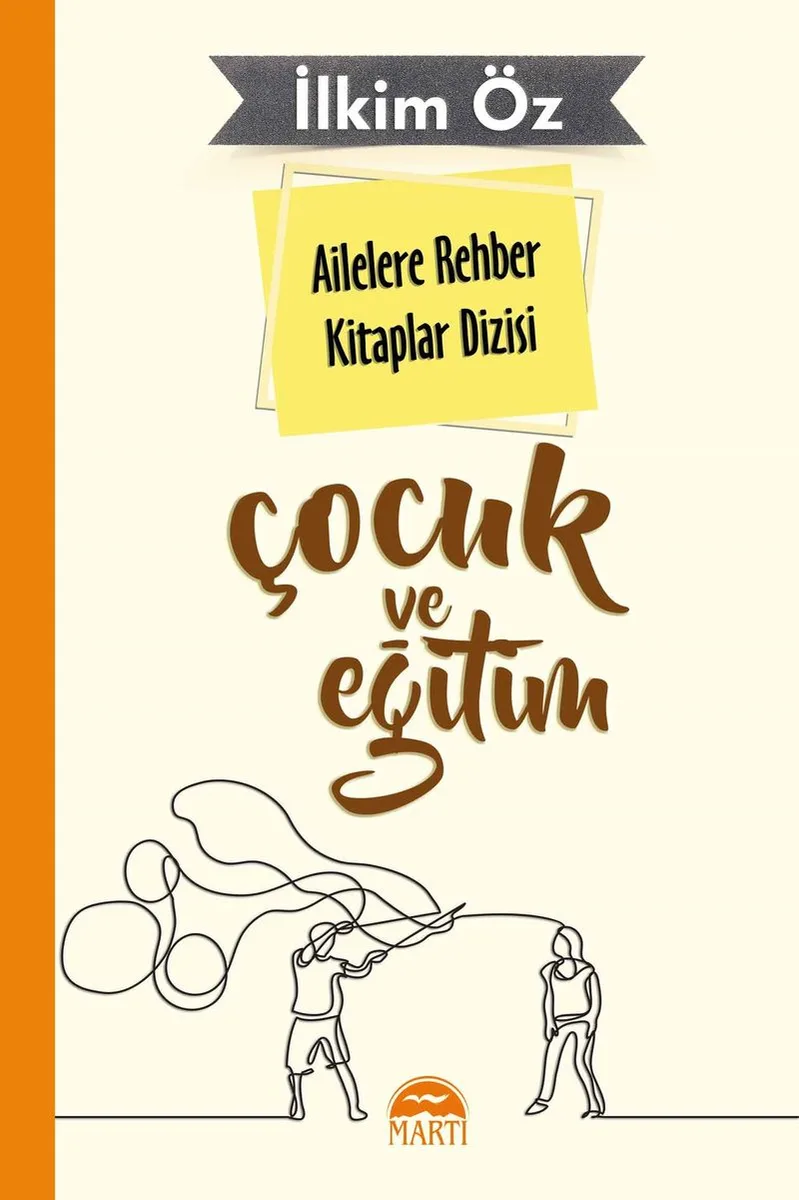 Çocuk ve Eğitim / Ailelere Rehber Kitaplar Dizisi