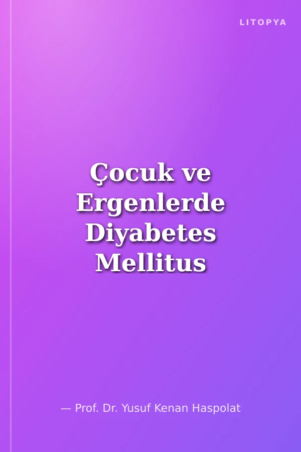 Çocuk ve Ergenlerde Diyabetes Mellitus