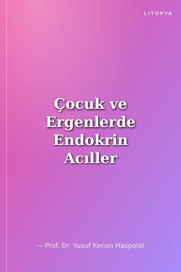 Çocuk ve Ergenlerde Endokrin Acıller