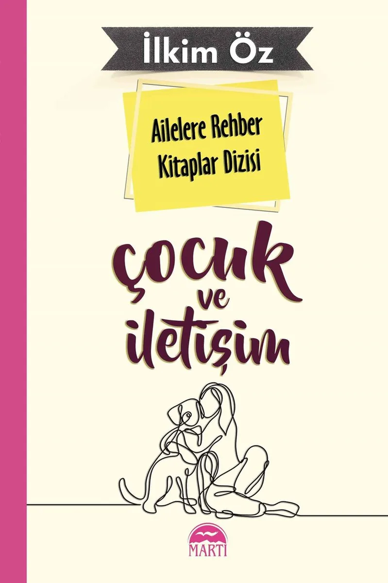 Çocuk ve İletişim / Ailelere Rehber Kitaplar Dizisi