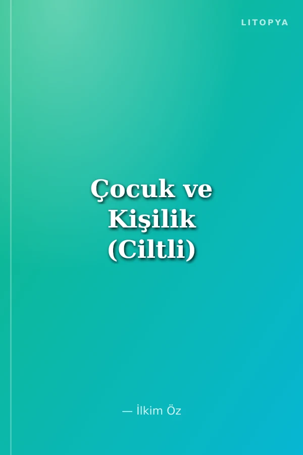 Çocuk ve Kişilik (Ciltli)