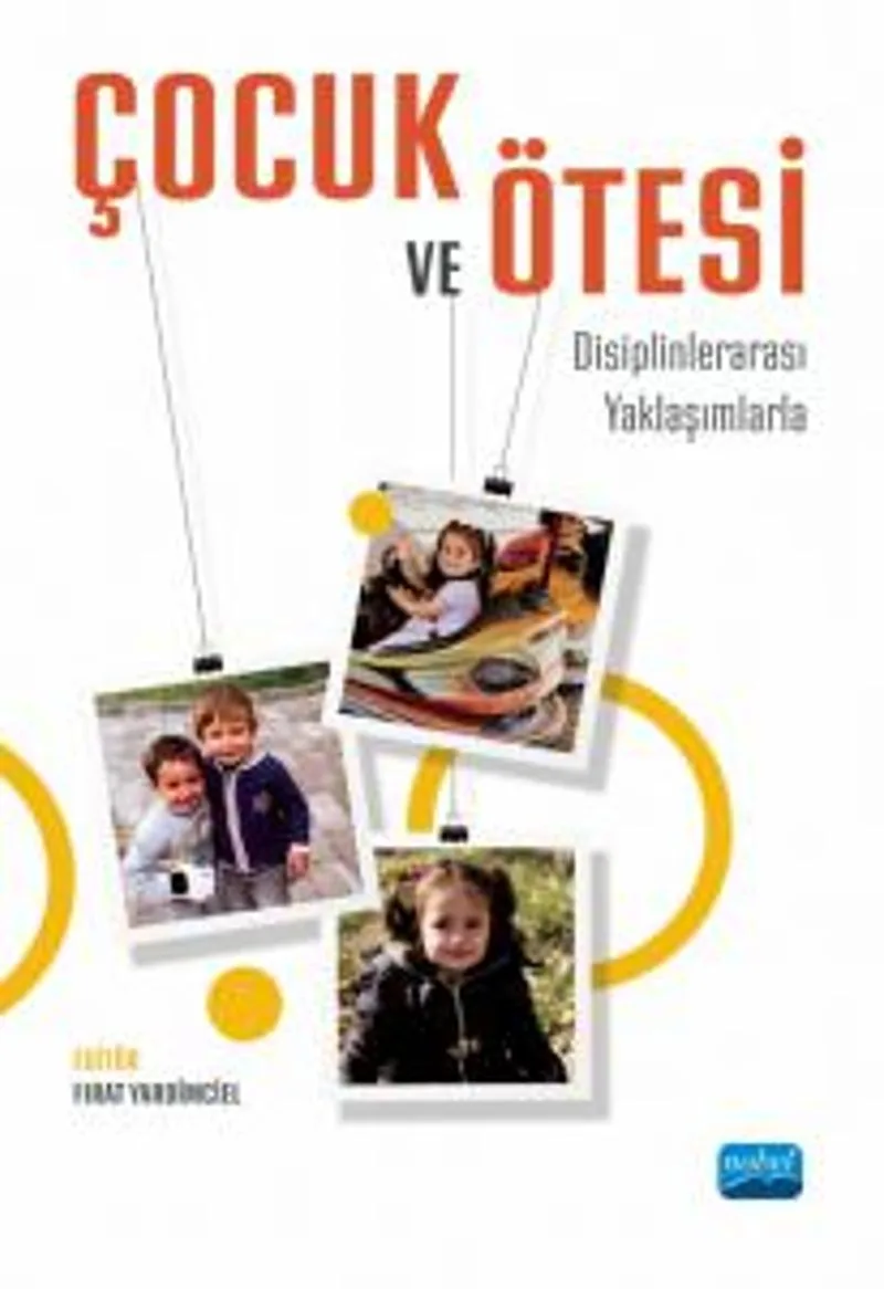 Çocuk ve Ötesi Disiplinlerarası Yaklaşımlarla