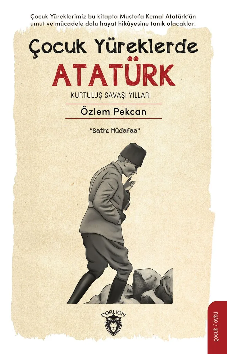 Çocuk Yüreklerde Atatürk Kurtuluş Savaşı Yılları