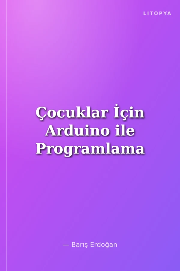 Çocuklar İçin Arduino ile Programlama