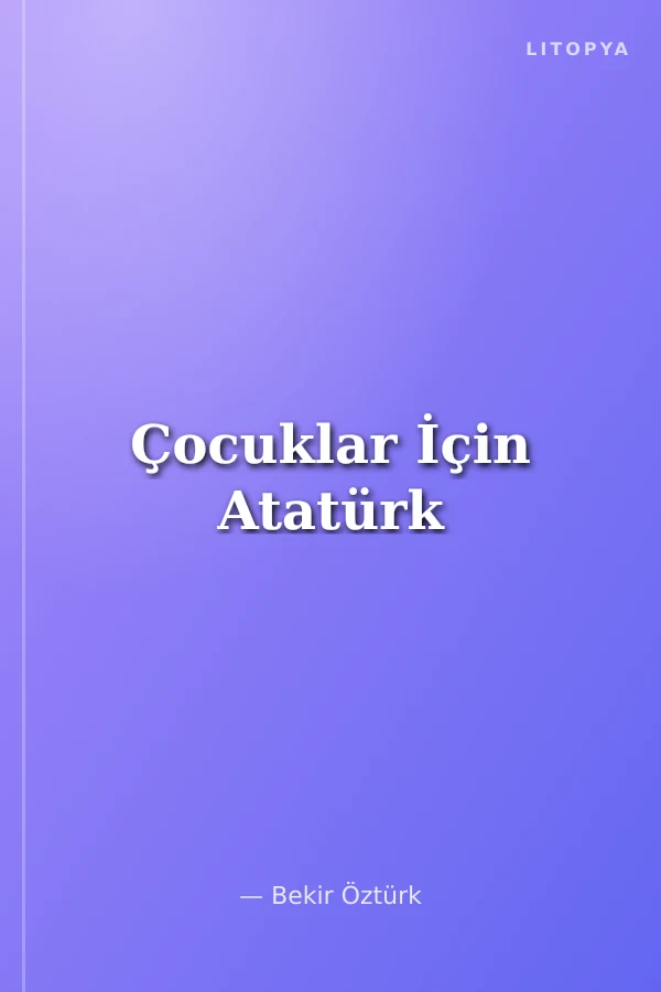 Çocuklar İçin Atatürk