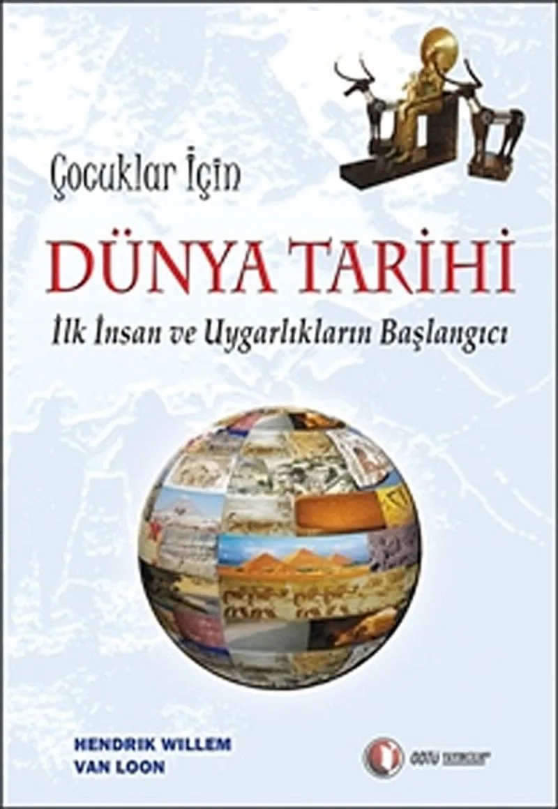 Çocuklar İçin Dünya Tarihi İlk İnsan ve Uygarlıkların Başlangıcı
