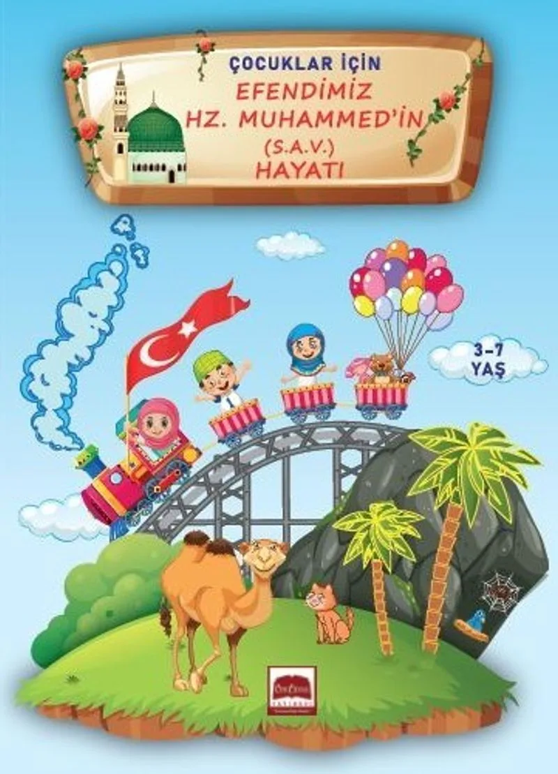 Çocuklar İçin Efendimiz Hz. Muhammed (s.a.v.) Hayatı/3-7 Yaş