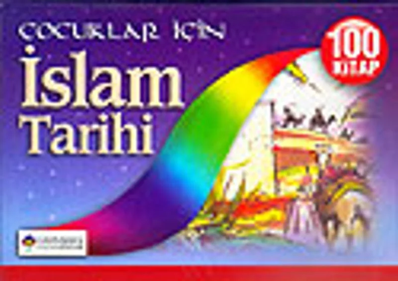 Çocuklar İçin İslam Tarihi 100 Kitap/Kur'an-ı Kerim ve İslamTarihinden