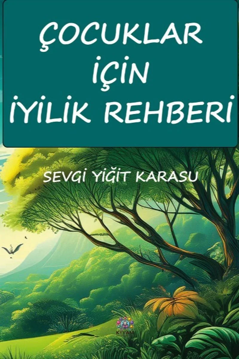 Çocuklar İçin İyilik Rehberi