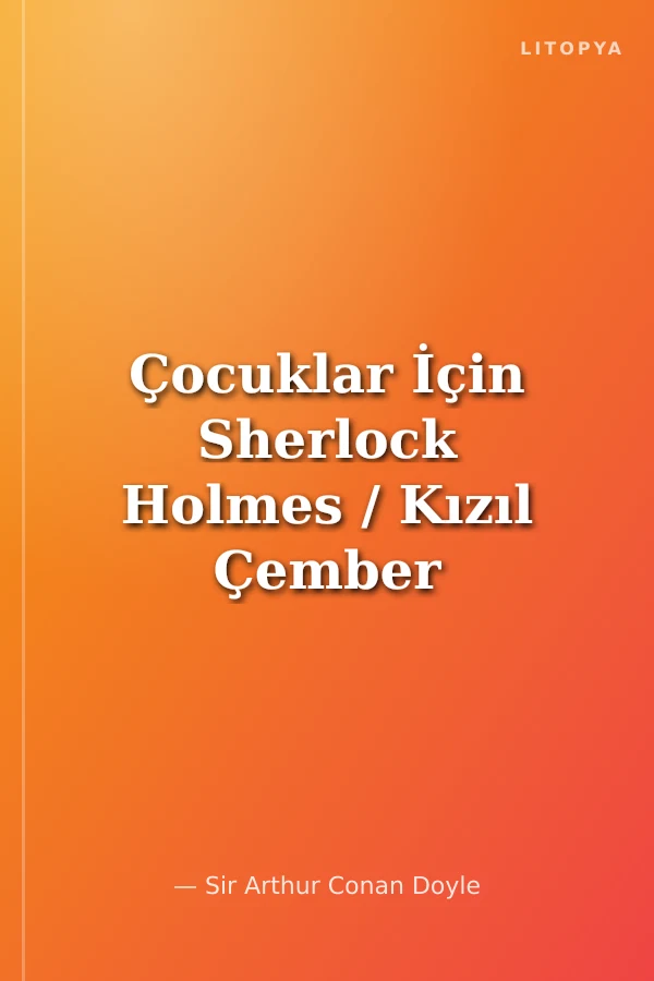 Çocuklar İçin Sherlock Holmes / Kızıl Çember
