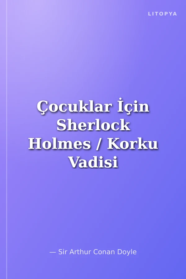 Çocuklar İçin Sherlock Holmes / Korku Vadisi
