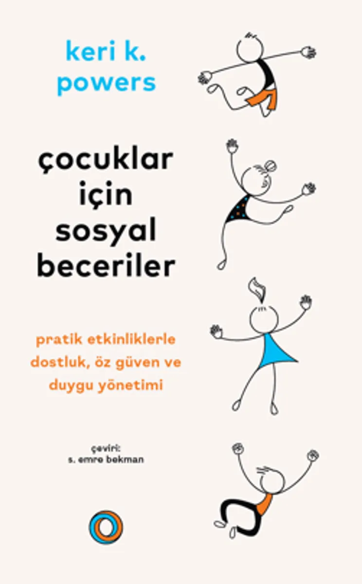 Çocuklar İçin Sosyal Beceriler / Pratik Etkinliklerle Dostluk, Öz Güven ve Duygu Yönetimi