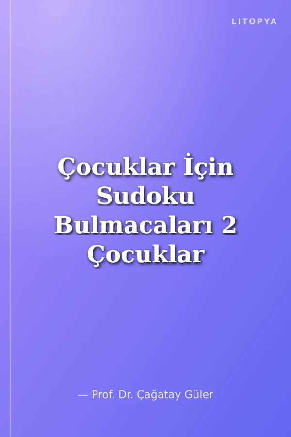 Çocuklar İçin Sudoku Bulmacaları 2 Çocuklar İçin Zorluk Derecesi C