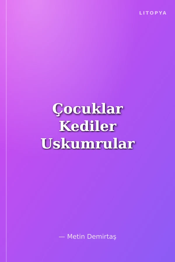 Çocuklar Kediler Uskumrular