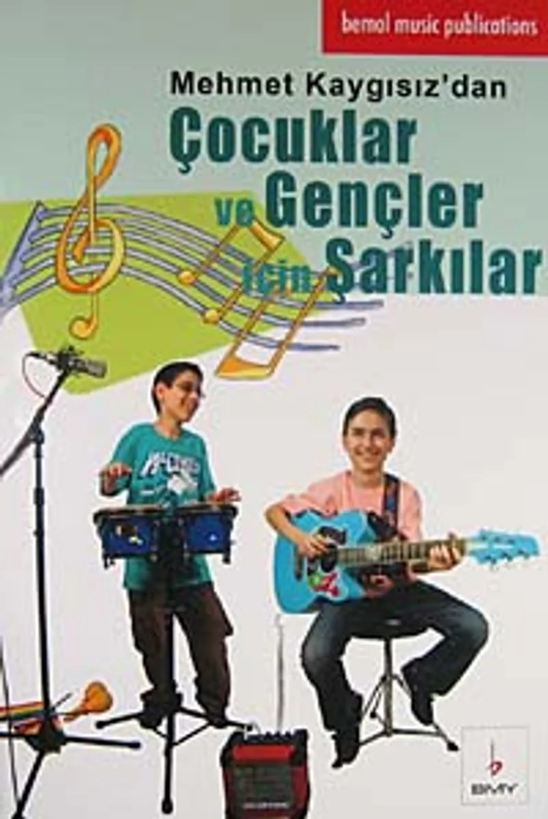 Çocuklar ve Gençler İçin Şarkılar Mehmet Kaygısız'dan