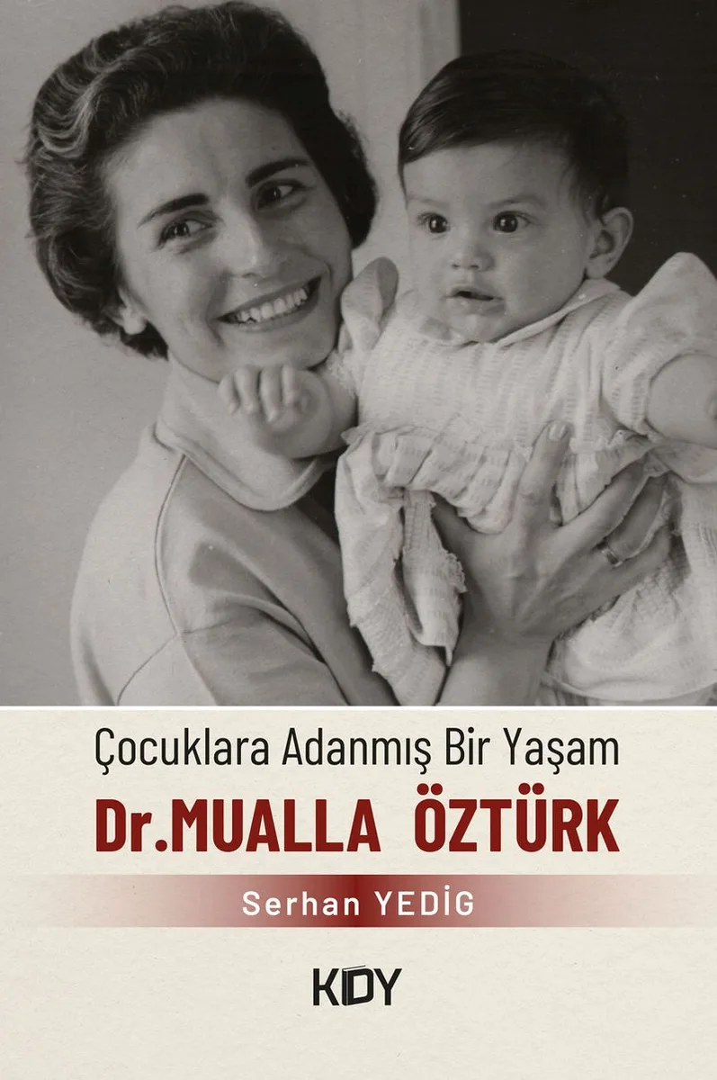 Çocuklara Adanmış Bir Yaşam : Doktor Mualla Öztürk