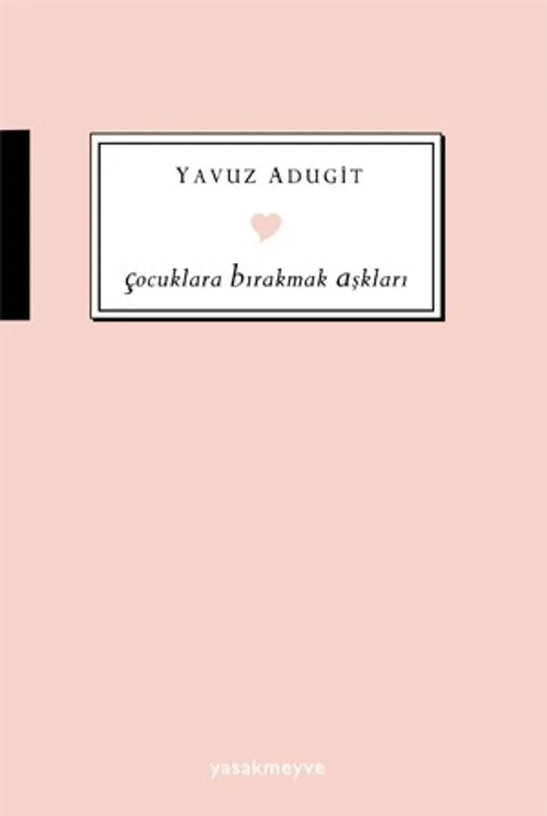 Çocuklara Bırakmak Aşkları