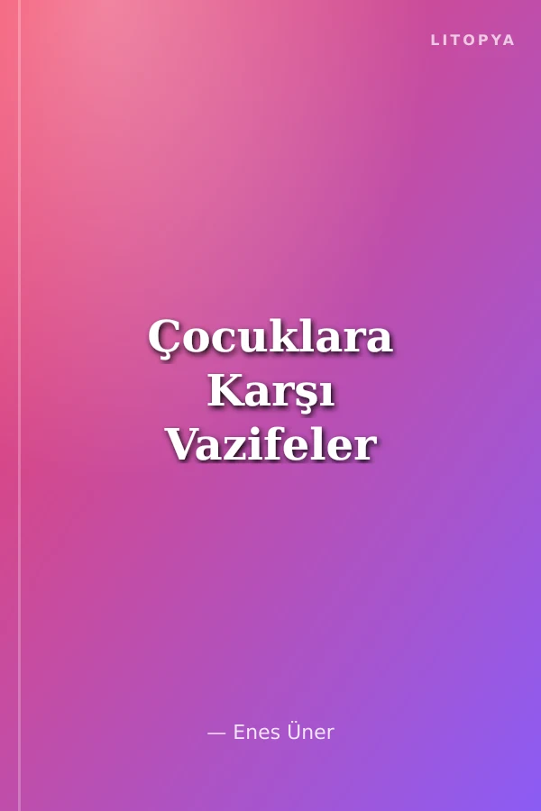 Çocuklara Karşı Vazifeler