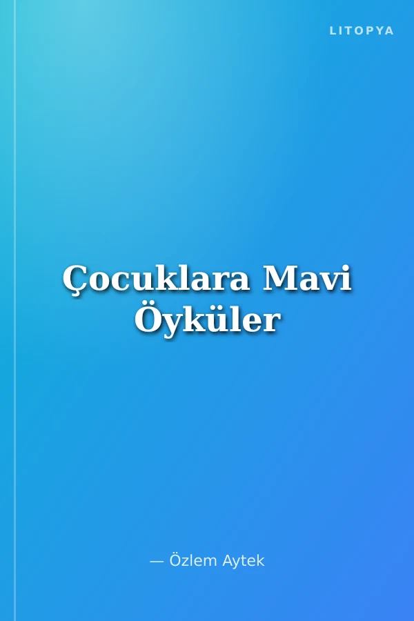 Çocuklara Mavi Öyküler