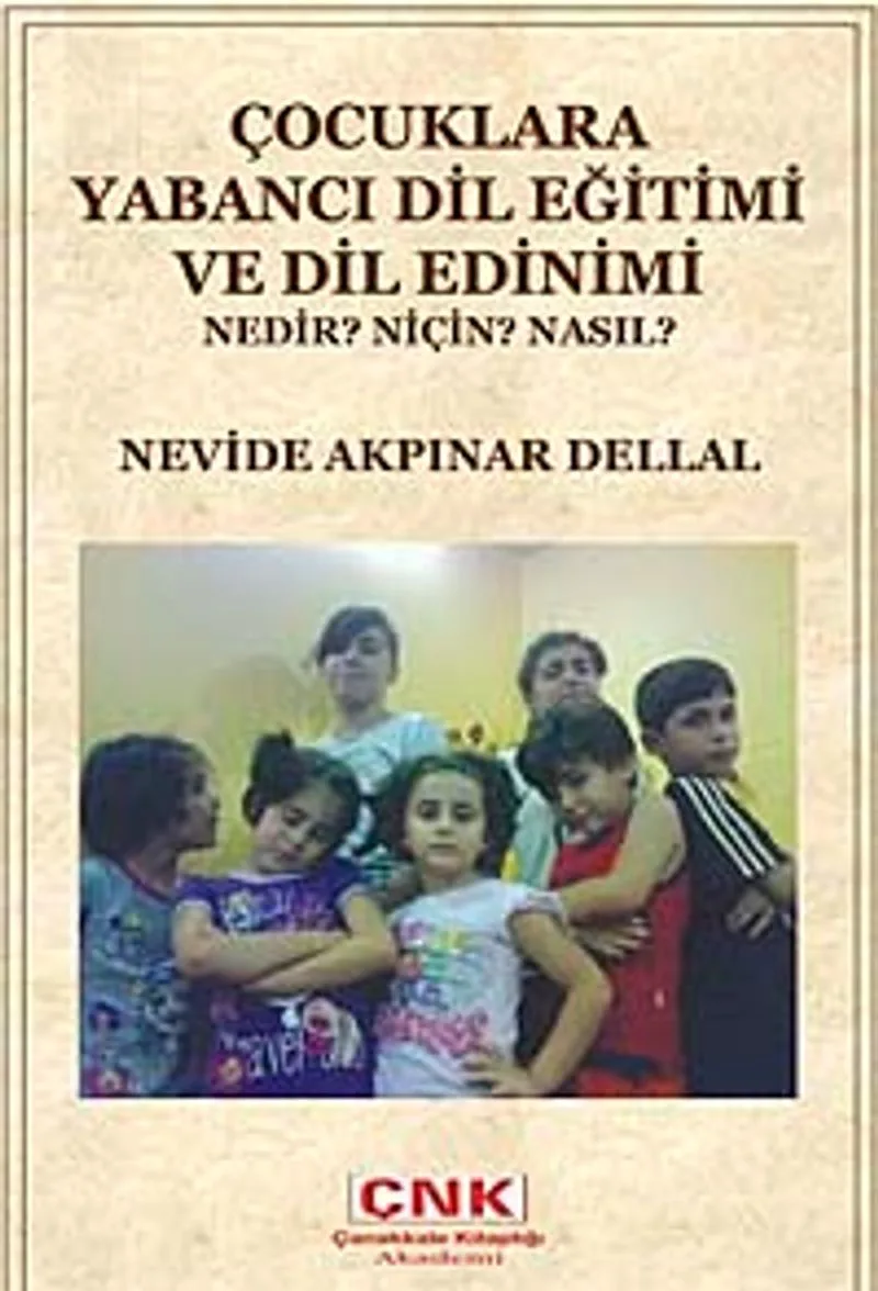 Çocuklara Yabancı Dil Eğitimi ve Dil Edinimi Nedir? Niçin? Nasıl?