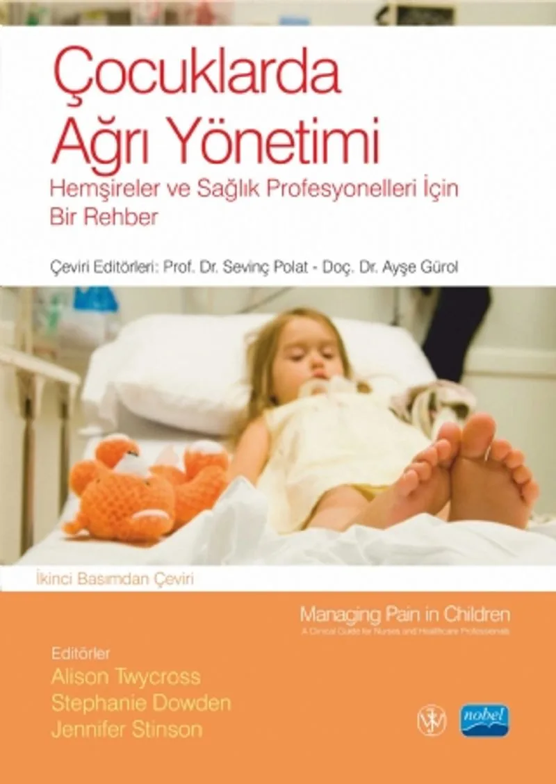 Çocuklarda Ağrı Yönetimi Hemşireler ve Sağlık Profesyonelleri İçin Bir Rehber