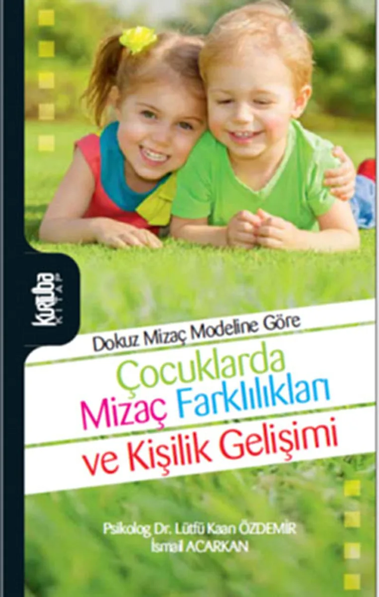 Çocuklarda Mizaç Farklılıkları ve Kişilik Gelişimi Dokuz Mizaç Modeline Göre