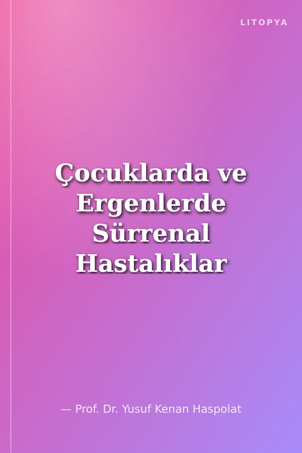 Çocuklarda ve Ergenlerde Sürrenal Hastalıklar