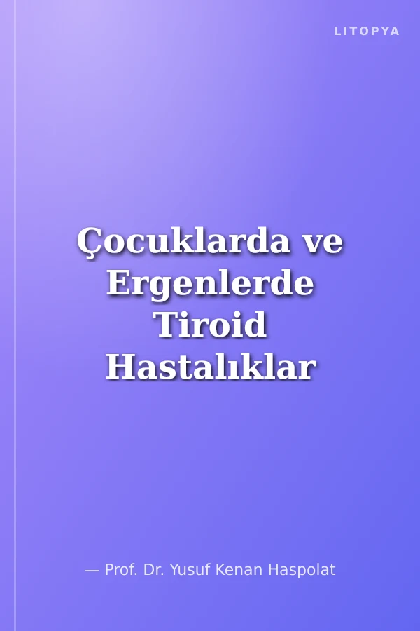 Çocuklarda ve Ergenlerde Tiroid Hastalıklar